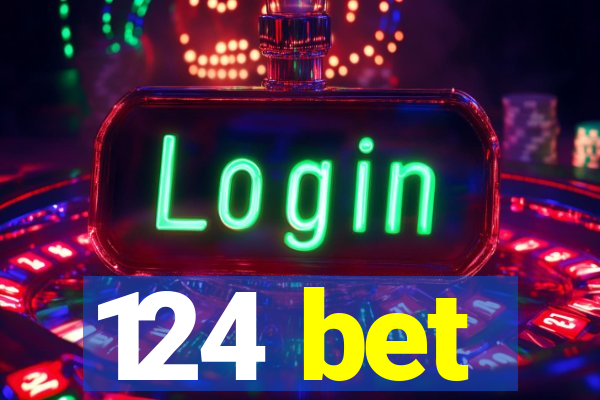 124 bet